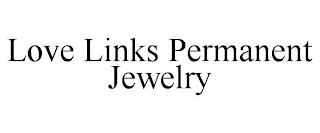 LOVE LINKS PERMANENT JEWELRY