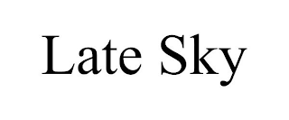 LATE SKY