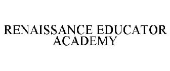 RENAISSANCE EDUCATOR ACADEMY