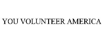 YOU VOLUNTEER AMERICA