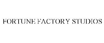 FORTUNE FACTORY STUDIOS