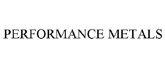 PERFORMANCE METALS