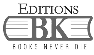 EDITIONS BK BOOKS NEVER DIE