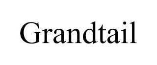 GRANDTAIL