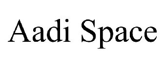 AADI SPACE