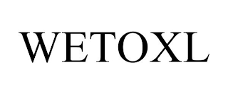 WETOXL