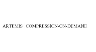 ARTEMIS COMPRESSION-ON-DEMAND