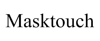 MASKTOUCH