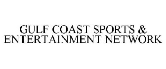 GULF COAST SPORTS & ENTERTAINMENT NETWORK