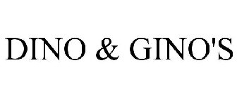 DINO & GINO'S