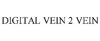 DIGITAL VEIN 2 VEIN