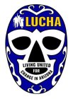 LUCHA LIVING UNITED FOR CHANGE IN ARIZONA