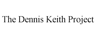 THE DENNIS KEITH PROJECT