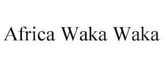 AFRICA WAKA WAKA