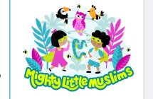 MIGHTY LITTLE MUSLIMS