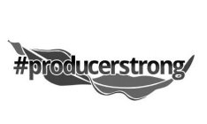 #PRODUCERSTRONG