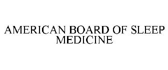 AMERICAN BOARD OF SLEEP MEDICINE