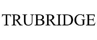 TRUBRIDGE