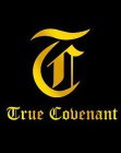 TC TRUE COVENANT