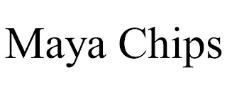 MAYA CHIPS