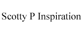 SCOTTY P INSPIRATION