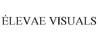 ÉLEVAE VISUALS
