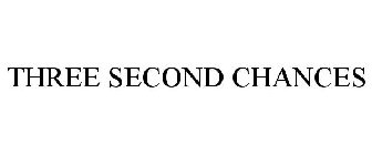 THREE SECOND CHANCES