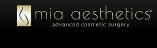 MIA AESTHETICS ADVANCED COSMETIC SURGERY