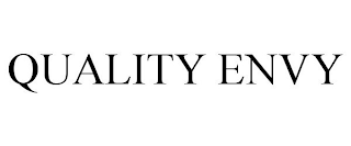 QUALITY ENVY