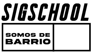 SIGSCHOOL SOMOS DE BARRIO