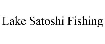 LAKE SATOSHI FISHING