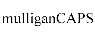 MULLIGANCAPS