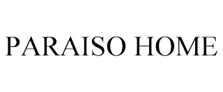 PARAISO HOME