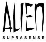 ALIEN SUPRASENSE