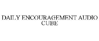 DAILY ENCOURAGEMENT AUDIO CUBE