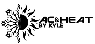 AC & HEAT BY KYLE