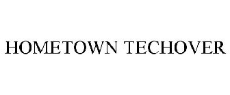 HOMETOWN TECHOVER