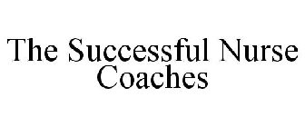 THE SUCCESSFUL NURSE COACHES