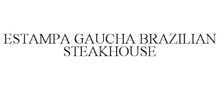 ESTAMPA GAUCHA BRAZILIAN STEAKHOUSE