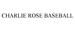 CHARLIE ROSE BASEBALL