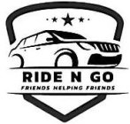 RIDE N GO FRIENDS HELPING FRIENDS