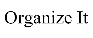 ORGANIZE IT