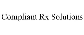 COMPLIANT RX SOLUTIONS