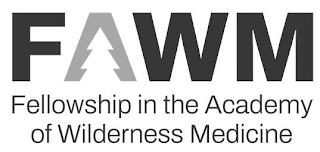 FAWM FELLOWSHIP IN THE ACADEMY OF WILDERNESS MEDICINE