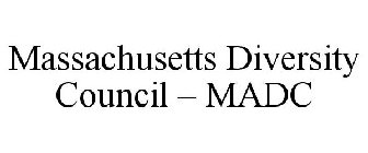 MASSACHUSETTS DIVERSITY COUNCIL - MADC