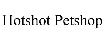 HOTSHOT PETSHOP