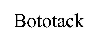 BOTOTACK