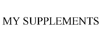 MY SUPPLEMENTS