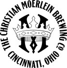 M THE CHRISTIAN MOERLEIN BREWING CO CINCINNATI, OHIO