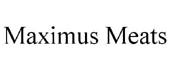 MAXIMUS MEATS